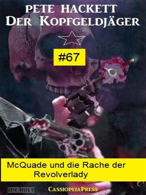 cover image of McQuade und die Rache der Revolverlady (Der Kopfgeldjäger 67)
